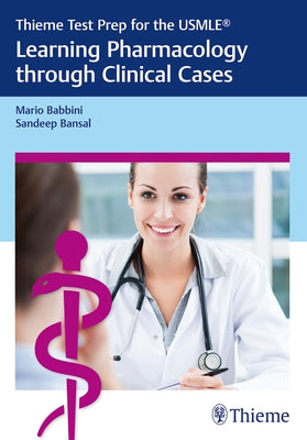 Thieme Test Prep for the Usmle(r) Learning Pharmacology Through Clinical Cases by Babbini, Mario