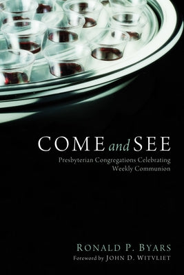 Come and See by Byars, Ronald P.
