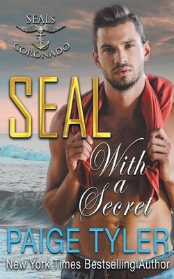 SEAL with a Secret by Tyler, Paige