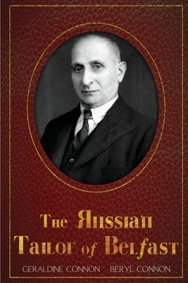 The Russian Tailor of Belfast by Connon, Geraldine