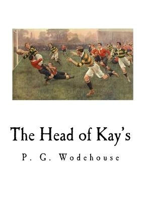 The Head of Kay's by Wodehouse, P. G.