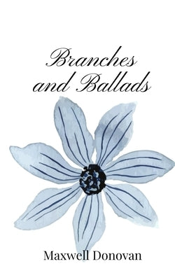 Branches and Ballads by Donovan, Maxwell