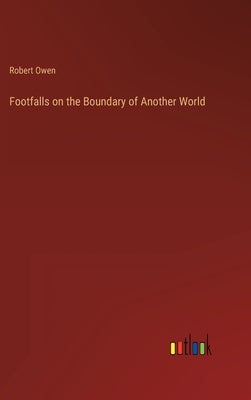 Footfalls on the Boundary of Another World by Owen, Robert