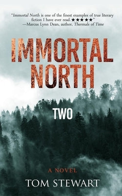 Immortal North Two by Stewart, Tom