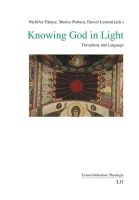 Knowing God in Light: Theophany and Language by Lit Verlag