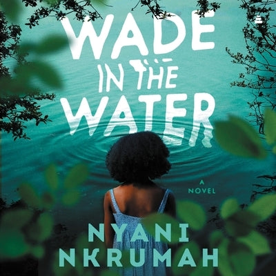 Wade in the Water by Nkrumah, Nyaneba