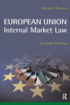 European Union Internal Market by Davies, Gareth