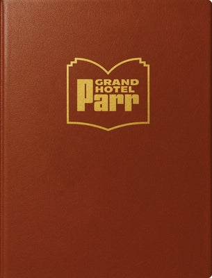 Grand Hotel Parr: Photobooks by Martin Parr by Parr, Martin