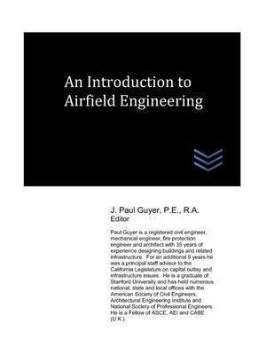 An Introduction to Airfield Engineering by Guyer, J. Paul