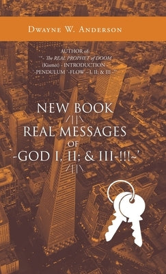 New Book /\ Real Messages of `-God I, Ii; & Iii-!!! ' /\ by Anderson, Dwayne W.