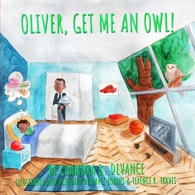 Oliver, Get Me An Owl by Robins, Navi'