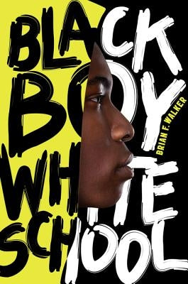 Black Boy White School by Walker, Brian F.