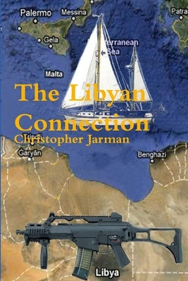 The Libyan Connection by Jarman, Christopher