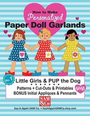 How to Make Paper Doll Garlands: No. 1 Little Girls & PUP the Dog by Tate Sullivan, Jenny