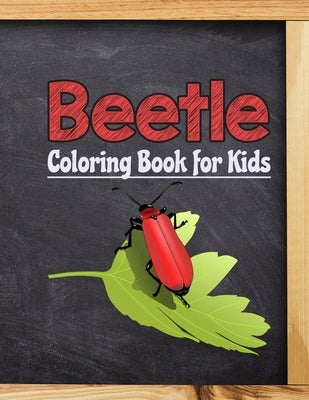 Beetle Coloring Book for Kids: Coleoptera Insect Coloring Book by Press, Neocute