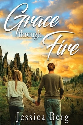 Grace through Fire by Berg, Jessica