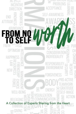 From No Worth To Self-Worth by Bakx-Friesen, Candice