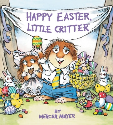 Happy Easter, Little Critter by Mayer, Mercer