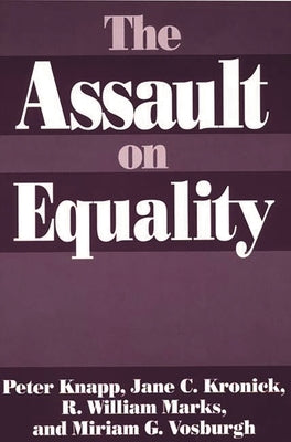 The Assault on Equality by Knapp, Peter