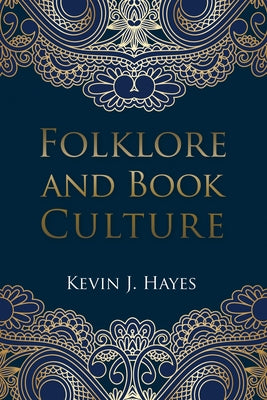 Folklore and Book Culture by Hayes, Kevin J.