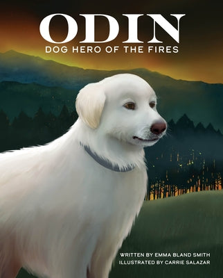 Odin, Dog Hero of the Fires by Smith, Emma Bland