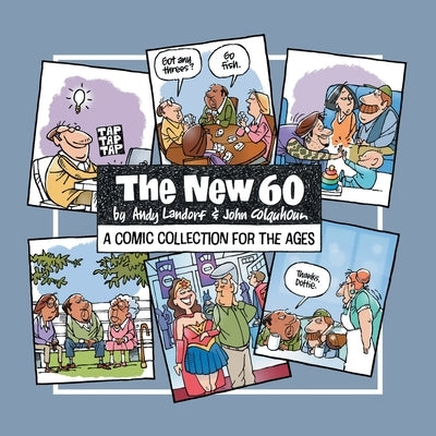 The New 60: A Comic Collection For The Ages by Colquhoun, John