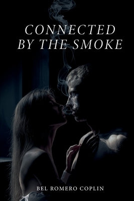 Connected by the Smoke by Romero Coplin, Bel