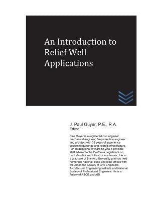 An Introduction to Relief Well Applications by Guyer, J. Paul