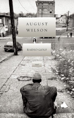 Radio Golf: 1997 by Wilson, August