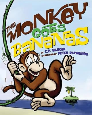 The Monkey Goes Bananas by Raymundo, Peter