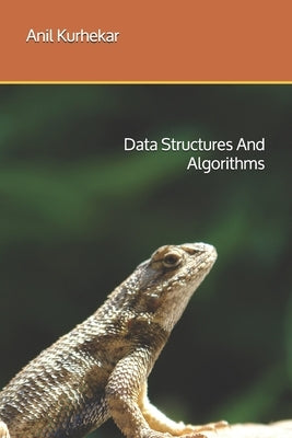 Data Structures And Algorithms by Kurhekar, Anil Sudhakar