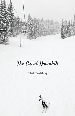 The Great Downhill by Harrisburg, Mitzi