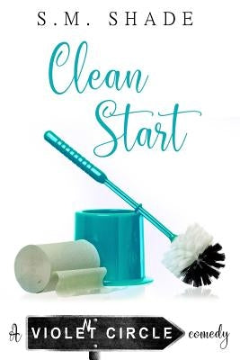 Clean Start by Shade, S. M.