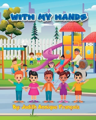 With My Hands by François, Judith Annique