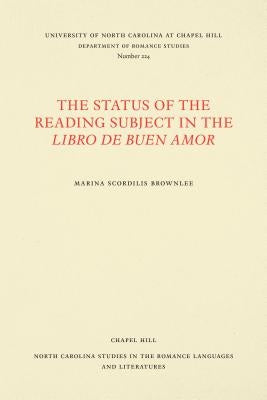 The Status of the Reading Subject in the Libro de Buen Amor by Brownlee, Marina Scordilis