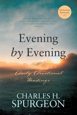 Evening by Evening: Daily Devotional Readings by Spurgeon, Charles H.