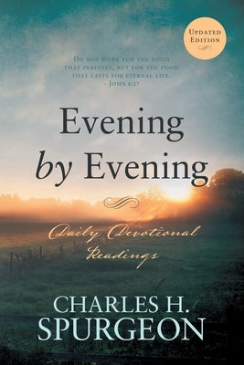 Evening by Evening: Daily Devotional Readings by Spurgeon, Charles H.