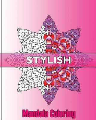Stylish Mandala Coloring: Decorative Arts 50 Designs Drawing, An Advanced Coloring Book For Adults, Broader Imagination, Use of Color Techniques by Pisano, Ivana
