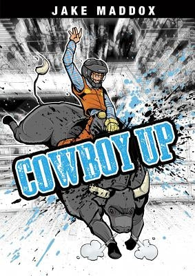 Cowboy Up by Maddox, Jake