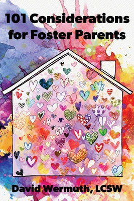 101 Considerations for Foster Parents by Wermuth, David