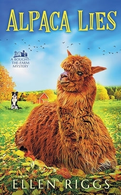 Alpaca Lies by Riggs, Ellen