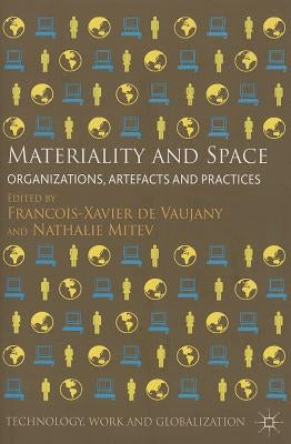 Materiality and Space: Organizations, Artefacts and Practices by Loparo, Kenneth A.