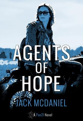 Agents of Hope by McDaniel, Jack