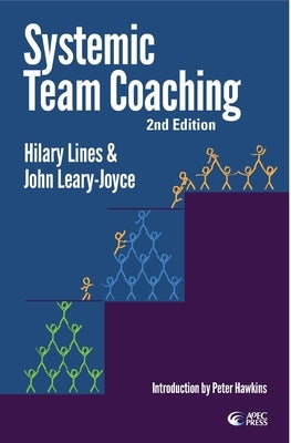 Systemic Team Coaching 2nd Edition by Leary-Joyce, John