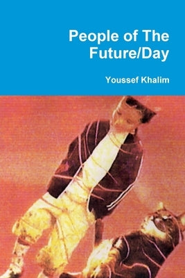 People of The Future/Day by Khalim, Youssef