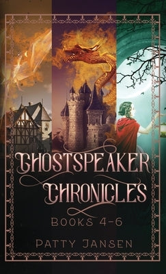 Ghostspeaker Chronicles Books 4-6 by Jansen, Patty