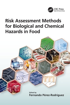 Risk Assessment Methods for Biological and Chemical Hazards in Food by Pérez-Rodríguez, Fernando