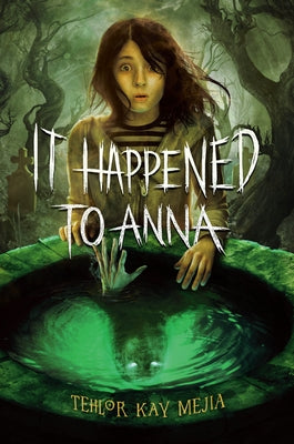It Happened to Anna by Mejia, Tehlor Kay