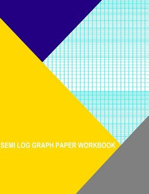 Semi Log Graph Paper Workbook: 36 Divisions By 2 Cycle by Wisteria, Thor