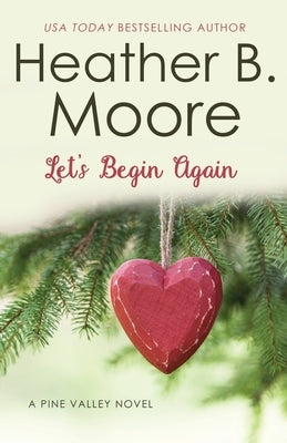 Let's Begin Again by Moore, Heather B.
